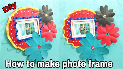 Diy How To Make Photo Frame At Home Cardboard And Chart Paper