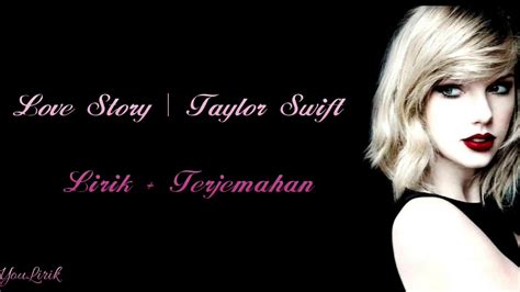 Check spelling or type a new query. Taylor Swift - Love Story ( Lirik Video Dan Terjemahan ...