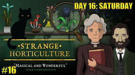 STRANGE HORTICULTURE Full Gameplay Part 16 Day 16 Saturday YouTube