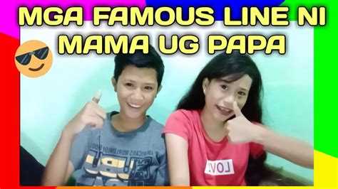 Famous Line Ni Mama Ug Papa Youtube