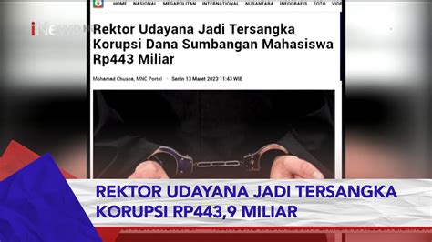 Rektor Udayana Jadi Tersangka Korupsi Dana SPI Rp443 9 Miliar Part 02