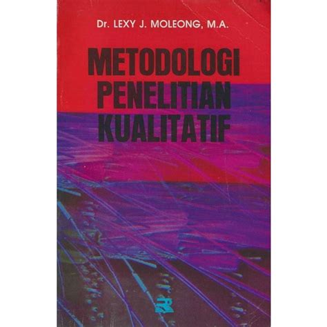 Jual Buku Metodologi Penelitian Kualitatif Penulis Dr Lexy J Moleong