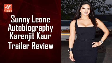 Karenjit Kaur The Untold Story Of Sunny Leone Trailer Review Biopics