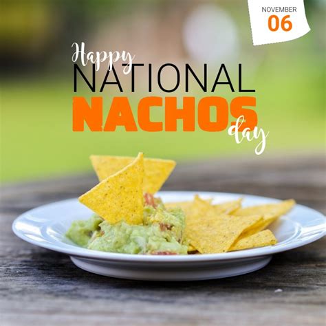 Copy Of Happy National Nachos Day Online Greetings Postermywall