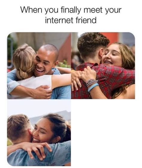 when you finally meet your internet friend blank template imgflip