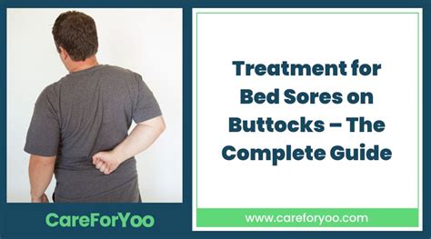 Treatment For Bed Sores On Buttocks The Complete Guide Care For Yoo