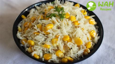 Corn Rice Sweet Corn Fried Rice Sweet Corn Pulao Corn Recipes