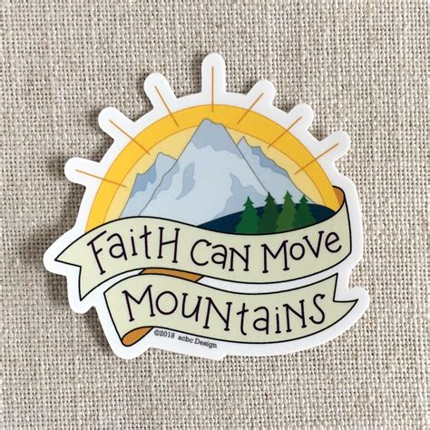'faith is the strength by which a shattered world shall emerge into light.', germany kent: Faith Can Move Mountains Sticker | Faith stickers, Christian stickers, Quote stickers