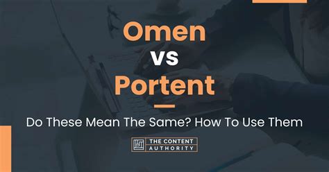 Omen Vs Portent Do These Mean The Same How To Use Them