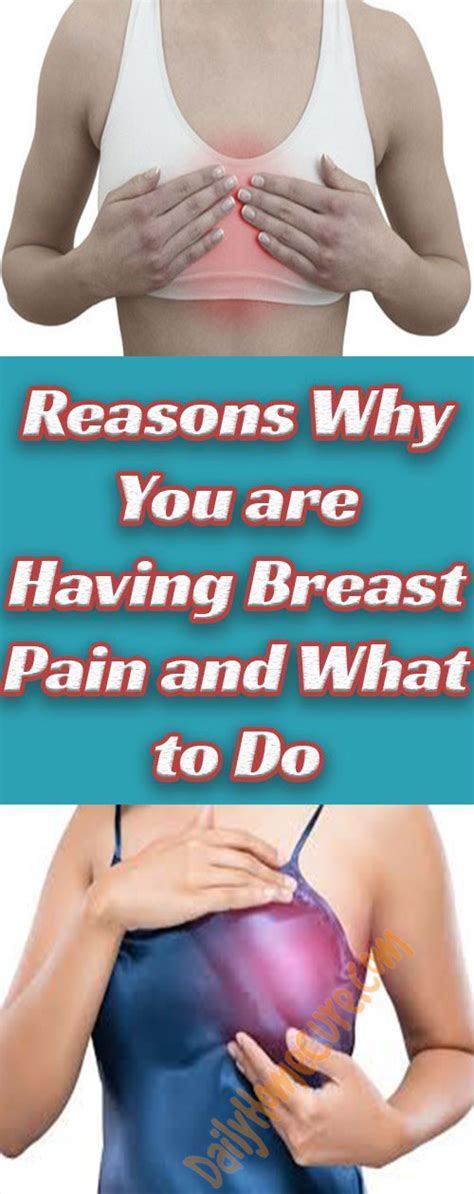 Reasons Why You Are Having Breast Pain And What To Do