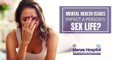 Is It True That Mental Health Issues Impact A Person’s Sex Life