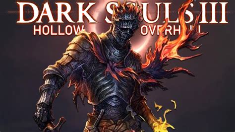 Сложнейшая Душа Пепла Dark Souls 3 Hollow Overhaul Mod 12 Youtube