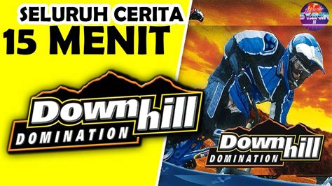 Seluruh Alur Cerita Downhill Domination Hanya 15 MENIT - Nostalgia PS2