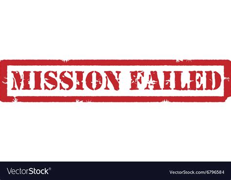 Mission failed sign Royalty Free Vector Image - VectorStock