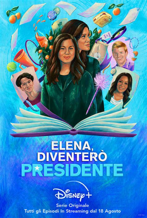 Elena Diventerò Presidente 2 Dal 18 Agosto Su Disney Bingy News