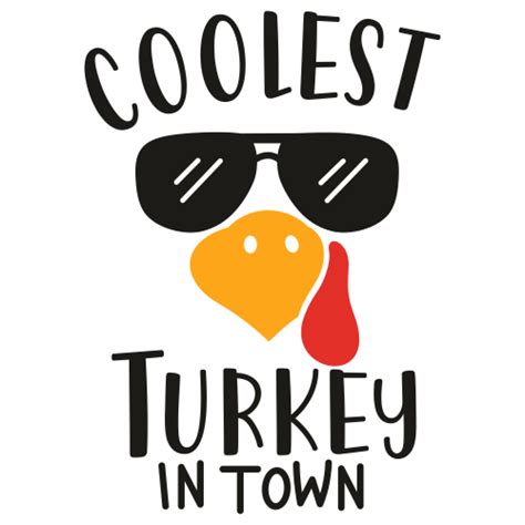 Coolest Turkey In Town Svg Coolest Turkey In Town Vector File