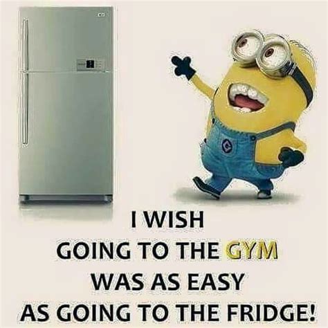 Exercise Funny Gym Quotes Funny Minion Memes Witty Quotes Minions Quotes Relatable Quotes