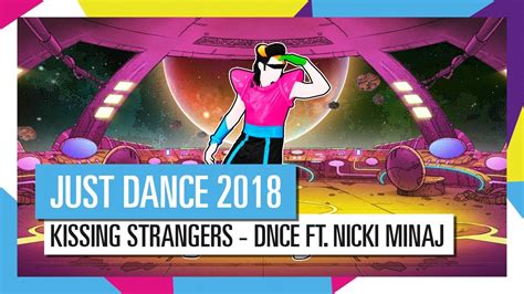 kissing strangers dnce ft nicki minaj just dance 2018 [officiel] hd youtube