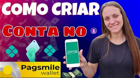 Pagou R 22 00 Como Fazer Conta Na Pagsmile E Transferir Para Conta