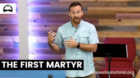 Acts The First Martyr Fellowship In Christ
