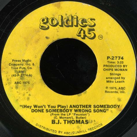 Bj Thomas Hey Wont You Play Another Somebody Done Somebody Wrong Song Help Me Make It