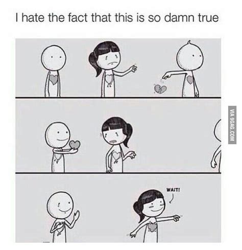 I Hate The Fact That This Is So Damn True 9gag