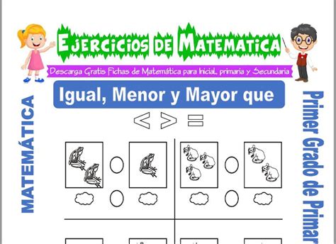 Ejercicios De Menor Y Mayor Que Para Primero De Primaria Matemática