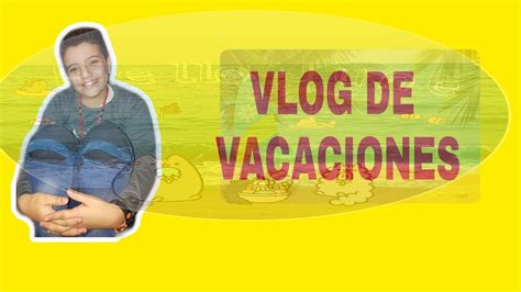 Vlog De Vacaciones Hola Soy Fede Youtube