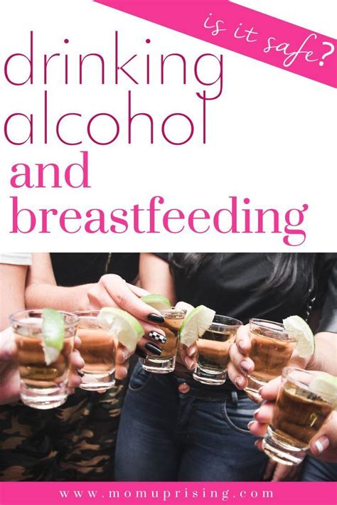 Is It Safe To Drink Alcohol While Breastfeeding Breastfeeding Tips Breastfeeding
