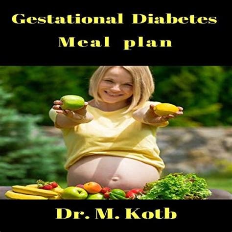 Gestational Diabetes Meal Plan Audiobook Dr M Kotb Uk