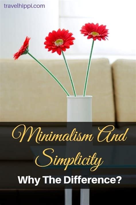 Minimalism And Simplicity Why The Difference Minimalism Different