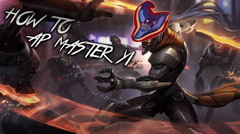 How To Ap Master Yi In Season 7 League Of Legends Youtube
