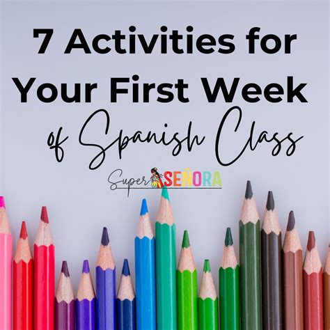 7 activities for your first week of spanish class super senora