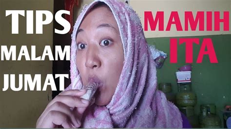 Tips Malam Jumat Mamih Ita Youtube