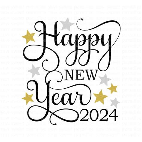 Happy New Year Svg New Years 2024 Sign Svg New Years Clip Art