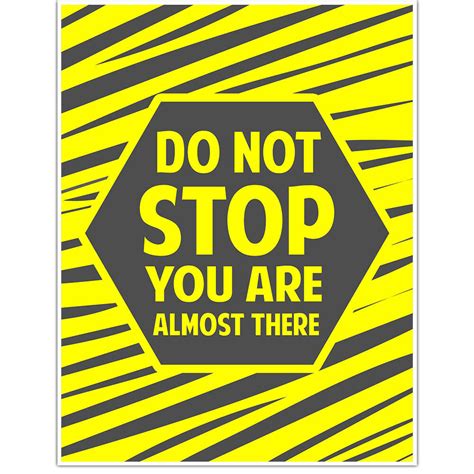 Do Not Stop You Are Almost There Motivational Wall Art Posters And Prints