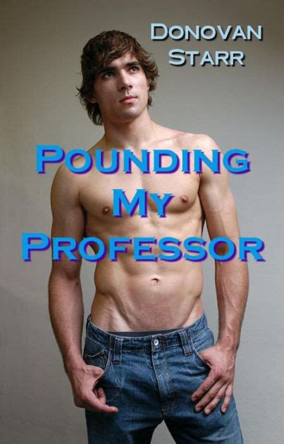 Pounding My Professor By Donovan Starr Nook Book Ebook Barnes And Noble®