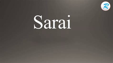 how to pronounce sarai youtube