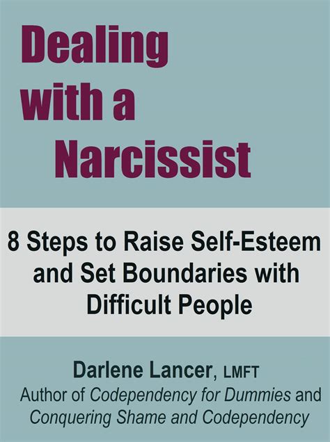 dealing with a narcissist 8 steps to raise self esteem and set boundaries