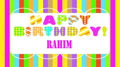 Rahim Wishes And Mensajes Happy Birthday Youtube