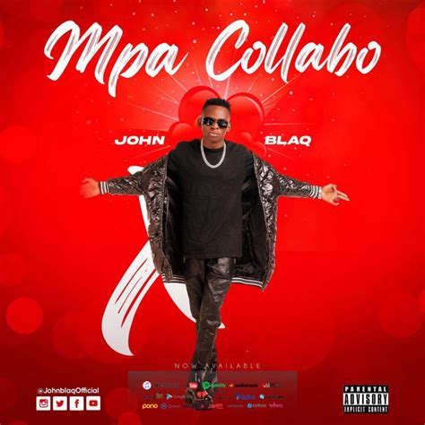 John Blaq Drops New Song ‘mpa Collabo ⚜ Latest Music News Online