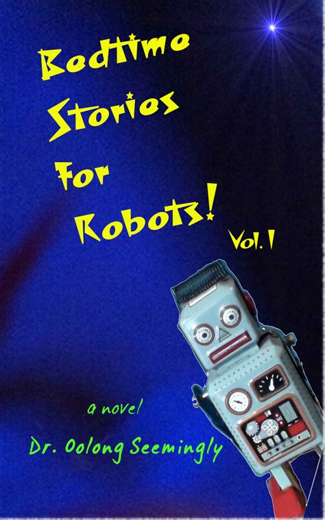 bedtime stories for robots vol 1 book by dr oolong seemingly