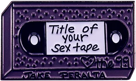 Brooklyn Nine Title Of Your Sex Tape Brooch And Enamel Pins