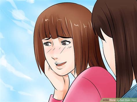 how to get over him 15 steps wikihow
