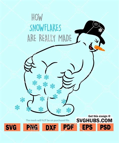 How Snowflakes Are Really Made Snowman Funny Quote Svg Svg Hubs