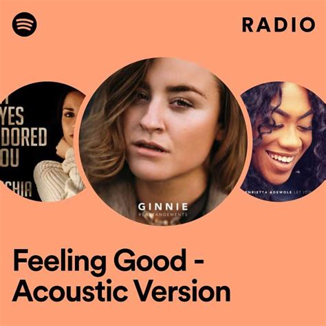 Feeling Good Acoustic Version Radio Playlist By Spotify Spotify