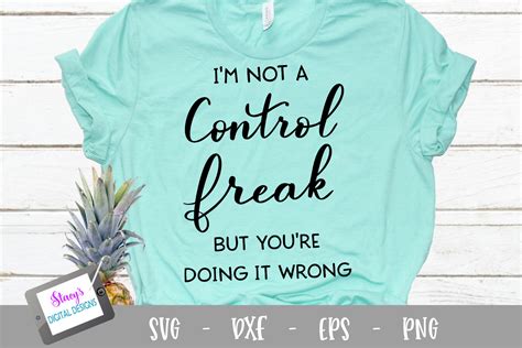 Our files are compatible with many electronic cutting machines including the cricut explore, silhouette. I'm not a control freak but you're doing it wrong SVG ...