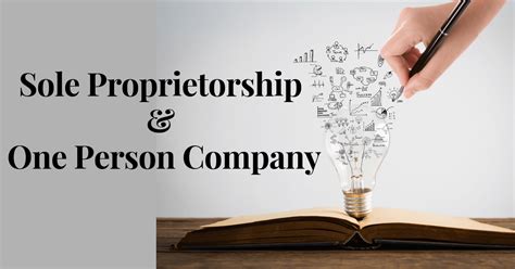 Difference Between One Person Company And Sole Proprietorship