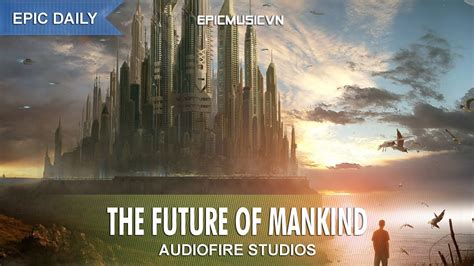 It is clear that this book, and to some extent its sequels, have. Epic Action | Audiofire Studios - The Future of Mankind ...