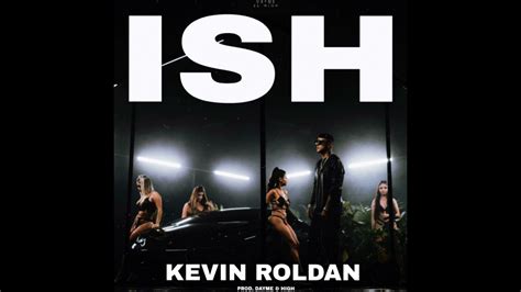 ish kevin roldan prod dayme and high youtube